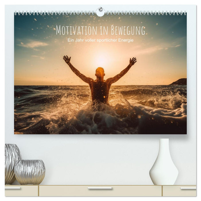 Motivation in Bewegung - Ein Jahr voller sportlicher Energie (CALVENDO Premium Wandkalender 2026)