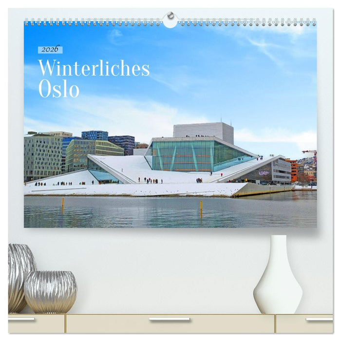 Winterliches Oslo (CALVENDO Premium Wandkalender 2026)
