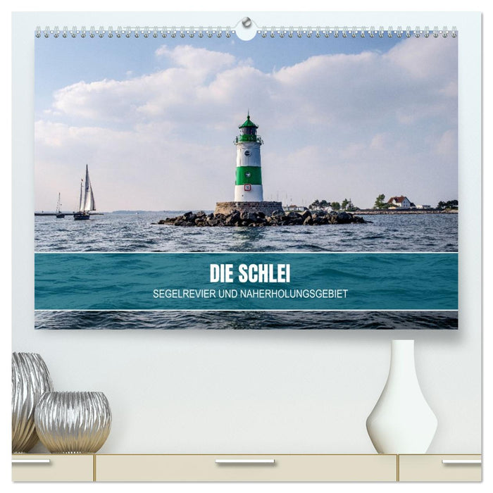 Die Schlei - Segelrevier und Naherholungsgebiet (CALVENDO Premium Wandkalender 2026)