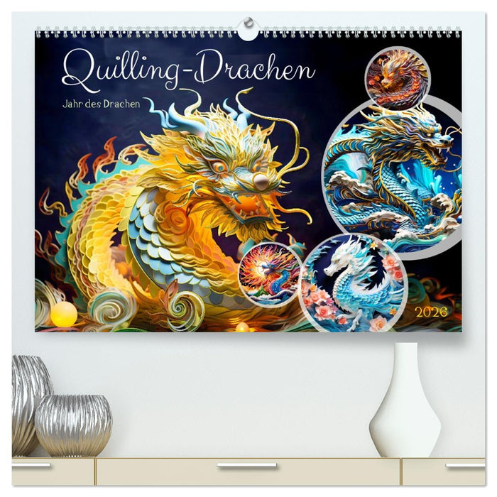 Quilling-Drachen - Jahr des Drachen (CALVENDO Premium Wandkalender 2026)