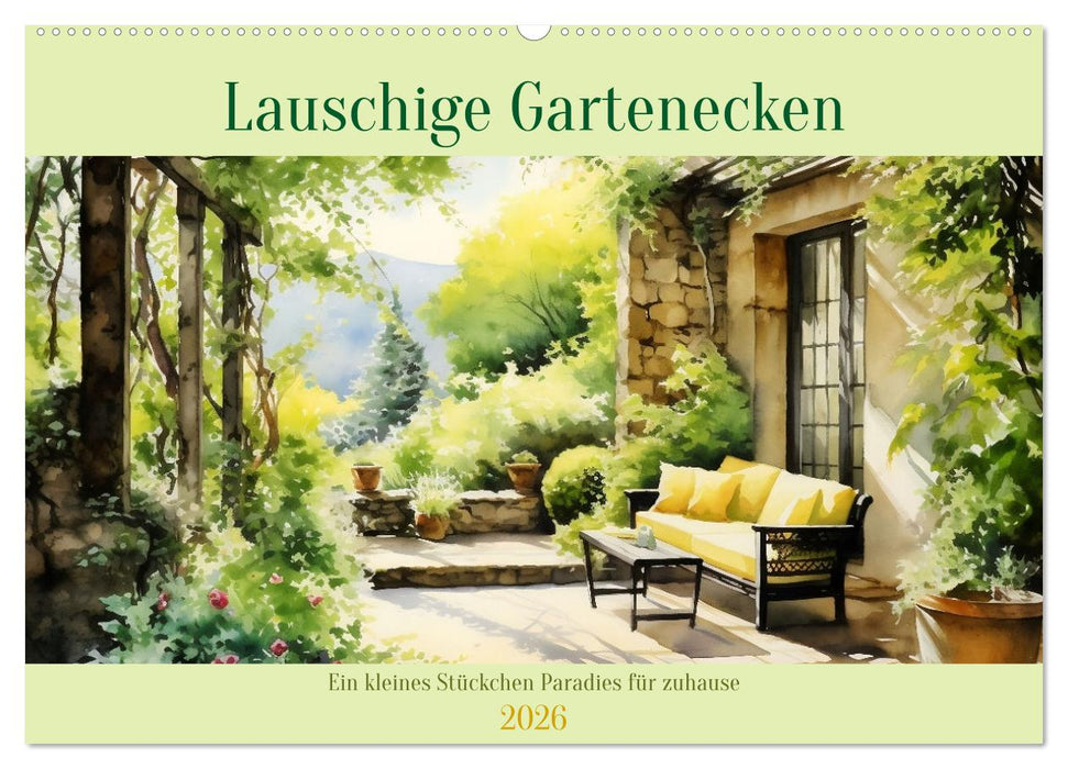 Lauschige Gartenecken (CALVENDO Wandkalender 2026)
