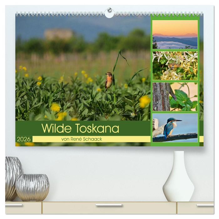 Wilde Toskana - von René Schaack (CALVENDO Premium Wandkalender 2026)