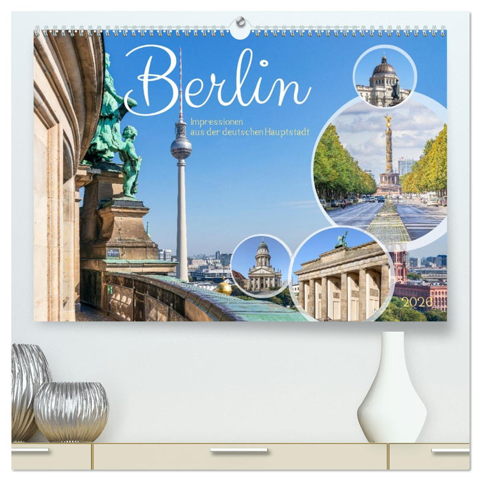 Berlin - Impressionen aus der deutschen Hauptstadt (CALVENDO Premium Wandkalender 2026)