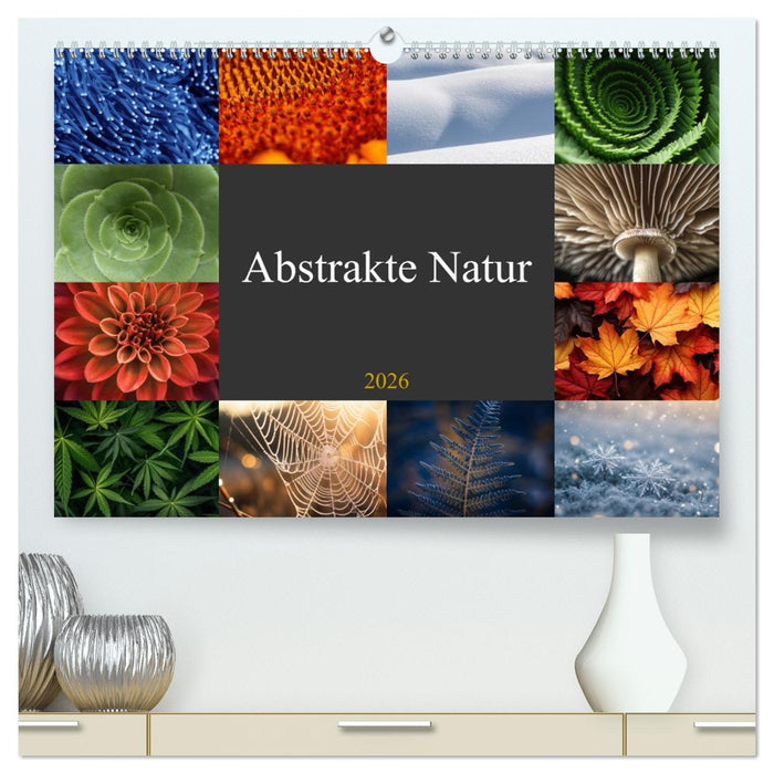 Abstrakte Natur (CALVENDO Premium Wandkalender 2026)