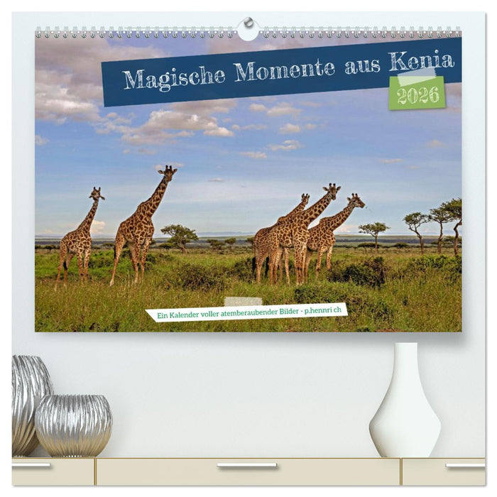 Magische Momente aus Kenia (CALVENDO Premium Wandkalender 2026)