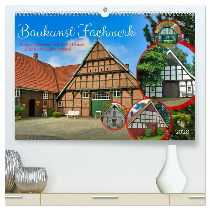 Baukunst Fachwerk (CALVENDO Premium Wandkalender 2026)