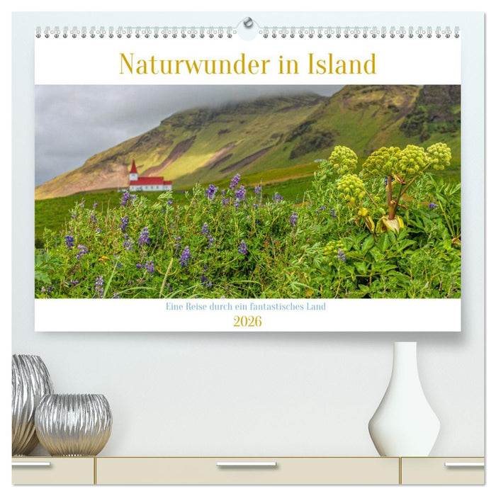 Naturwunder in Island (CALVENDO Premium Wandkalender 2026)
