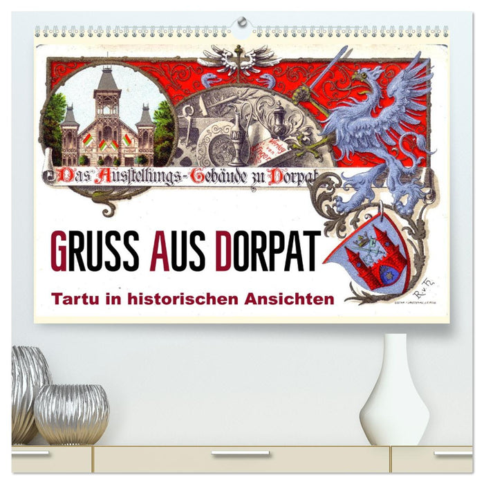 Gruss aus Dorpat - Tartu in historischen Ansichten (CALVENDO Premium Wandkalender 2026)