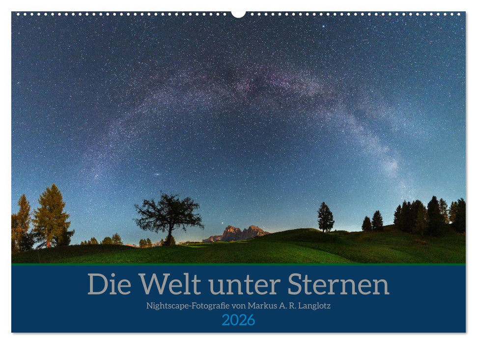 Welt unter Sternen (CALVENDO Wandkalender 2026)