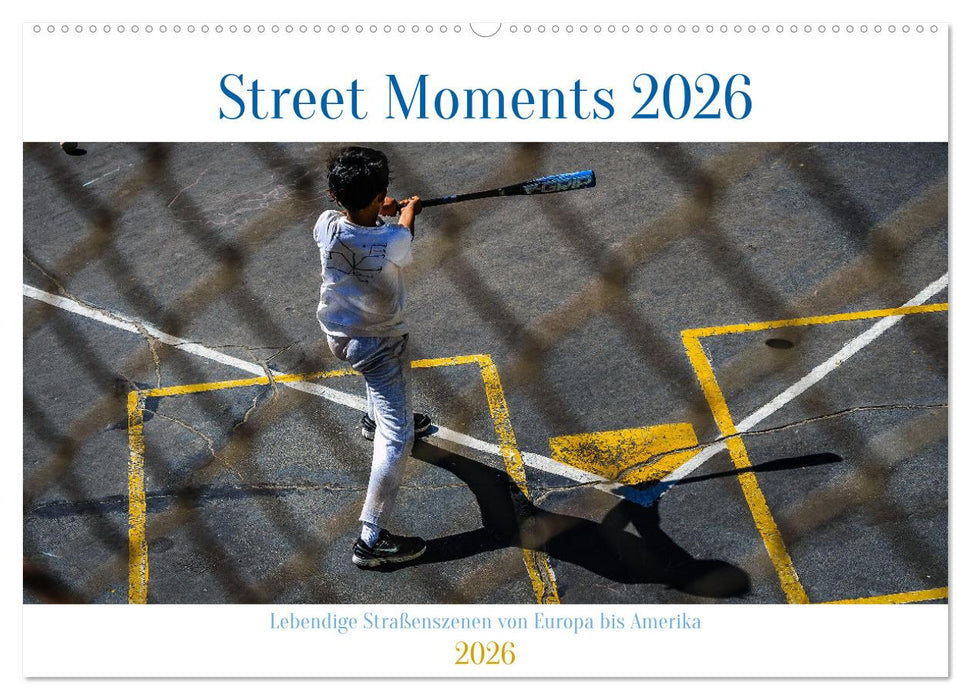 Street Moments (CALVENDO Wandkalender 2026)