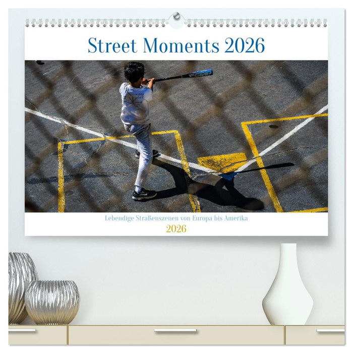 Street Moments (CALVENDO Premium Wandkalender 2026)