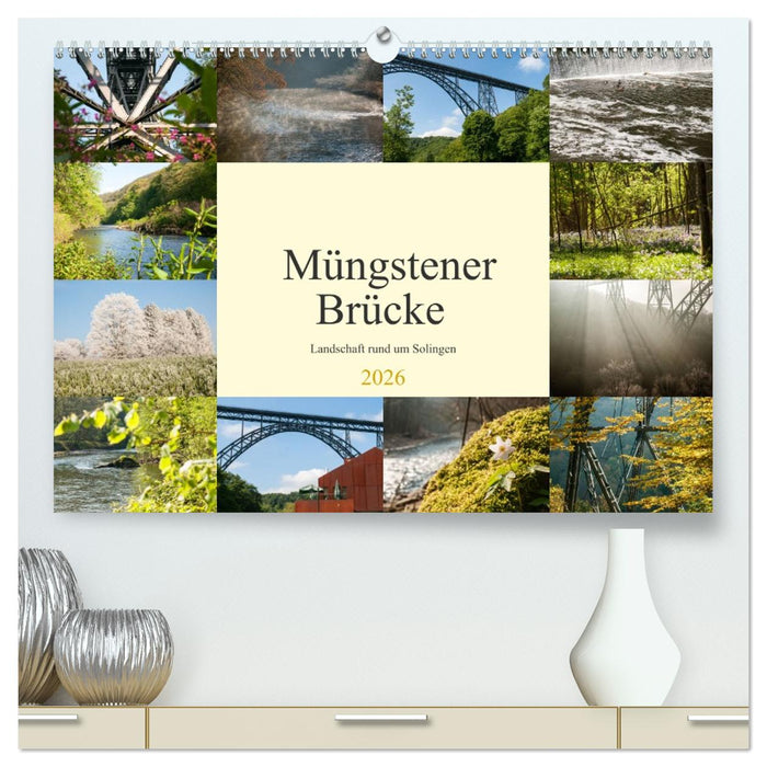 Müngstener Brücke - Landschaft rund um Solingen (CALVENDO Premium Wandkalender 2026)