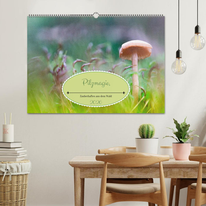 Pilzmagie (CALVENDO Wandkalender 2026)