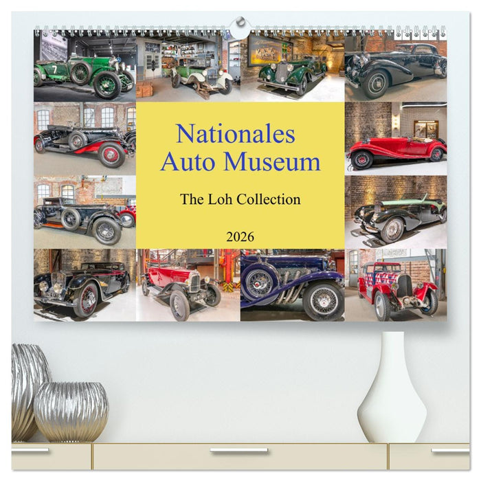 Nationales Auto Museum, The Loh Collection (CALVENDO Premium Wandkalender 2026)