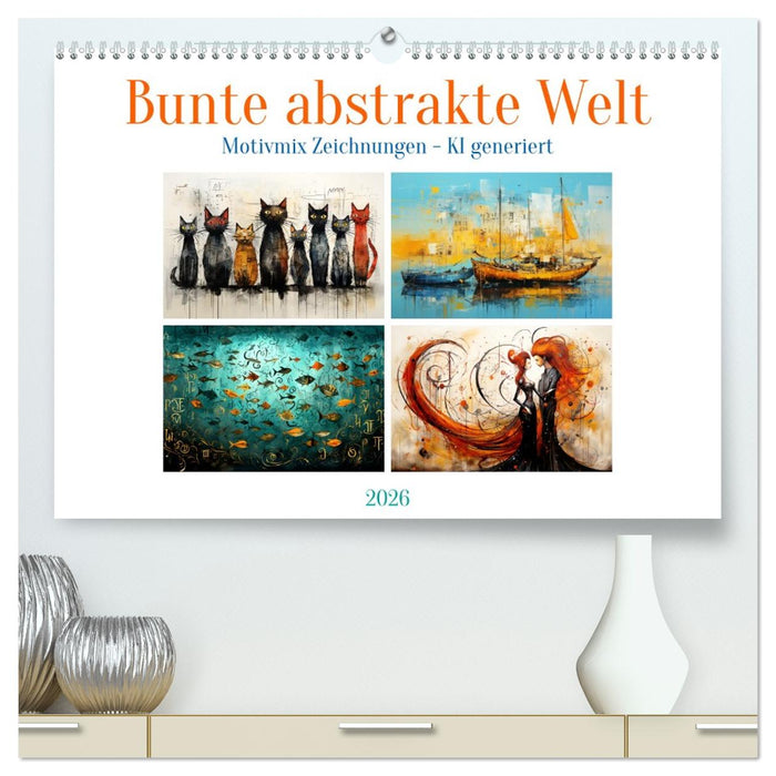 Bunte abstrakte Welt (CALVENDO Premium Wandkalender 2026)