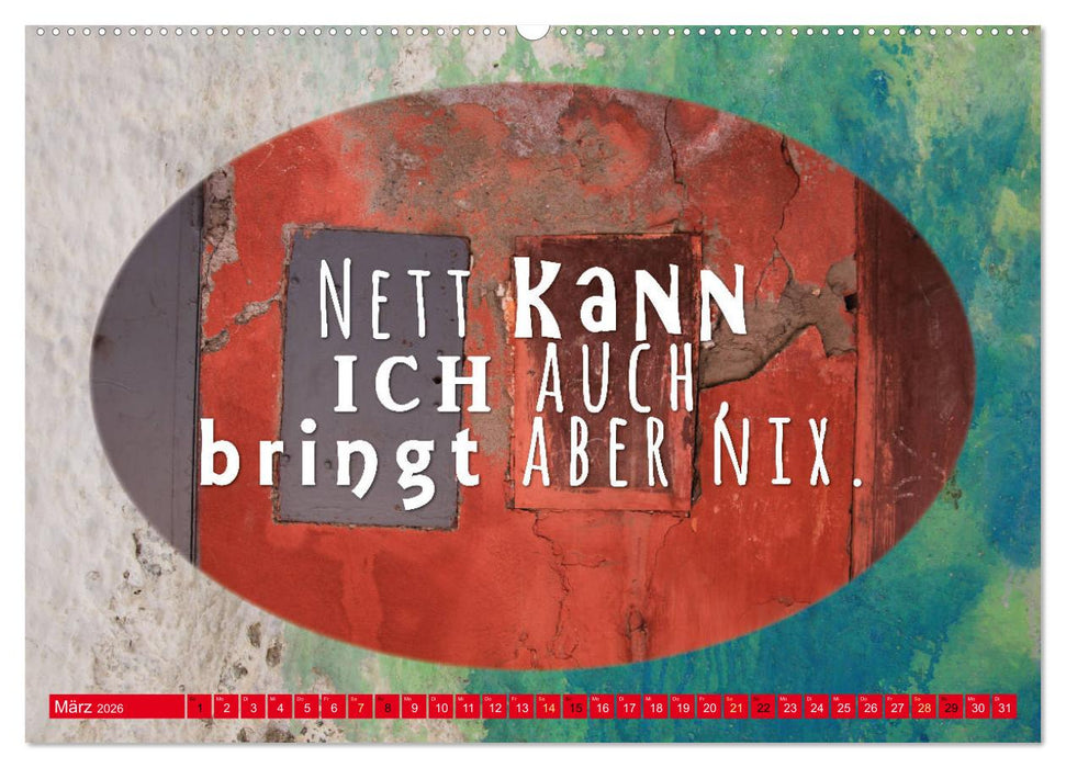 Die Pflicht ruft! Sag ihr, ich ruf zurück. (CALVENDO Premium Wandkalender 2026)