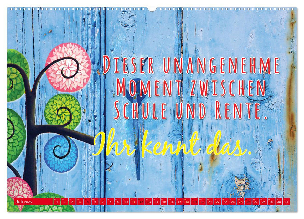 Die Pflicht ruft! Sag ihr, ich ruf zurück. (CALVENDO Premium Wandkalender 2026)