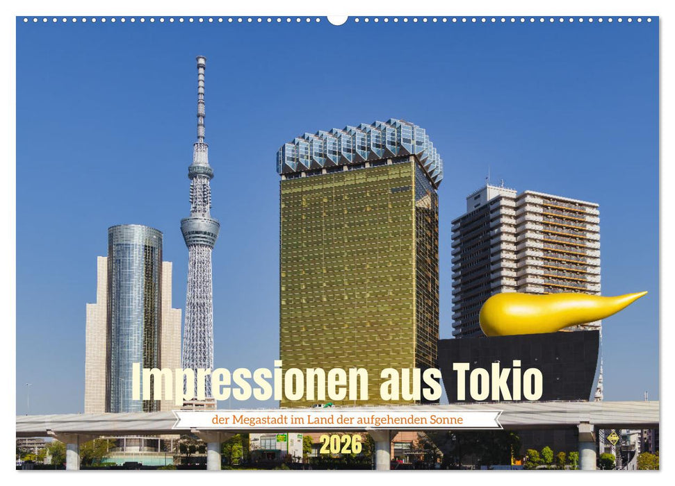 Impressionen aus Tokio, der Megastadt im Land der aufgehenden Sonne (CALVENDO Wandkalender 2026)