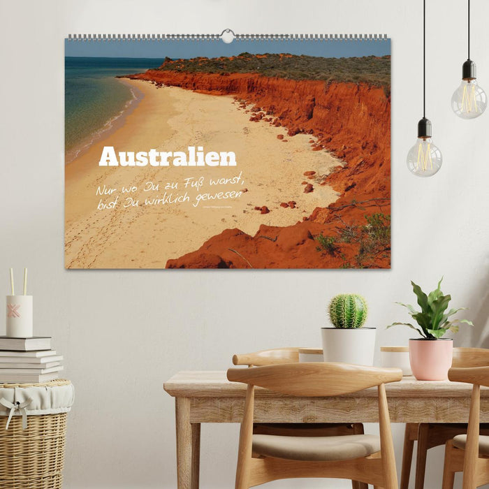 Australien - "Nur wo Du zu Fuß warst, bist Du wirklich gewesen" (CALVENDO Wandkalender 2026)
