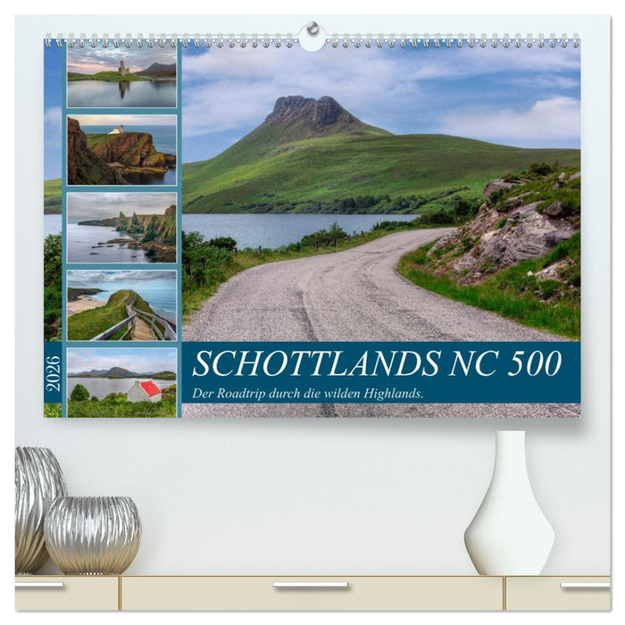 Schottlands NC 500, der Roadtrip durch die wilden Highlands. (CALVENDO Premium Wandkalender 2026)