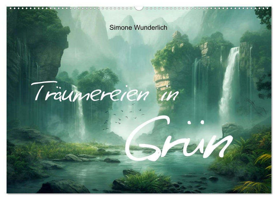 Träumereien in Grün (CALVENDO Wandkalender 2026)