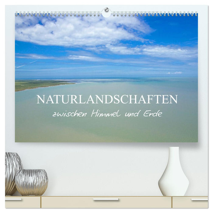 Naturlandschaften zwischen Himmel und Erde (CALVENDO Premium Wandkalender 2026)
