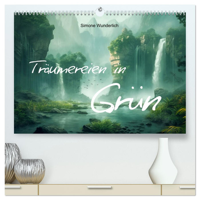 Träumereien in Grün (CALVENDO Premium Wandkalender 2026)