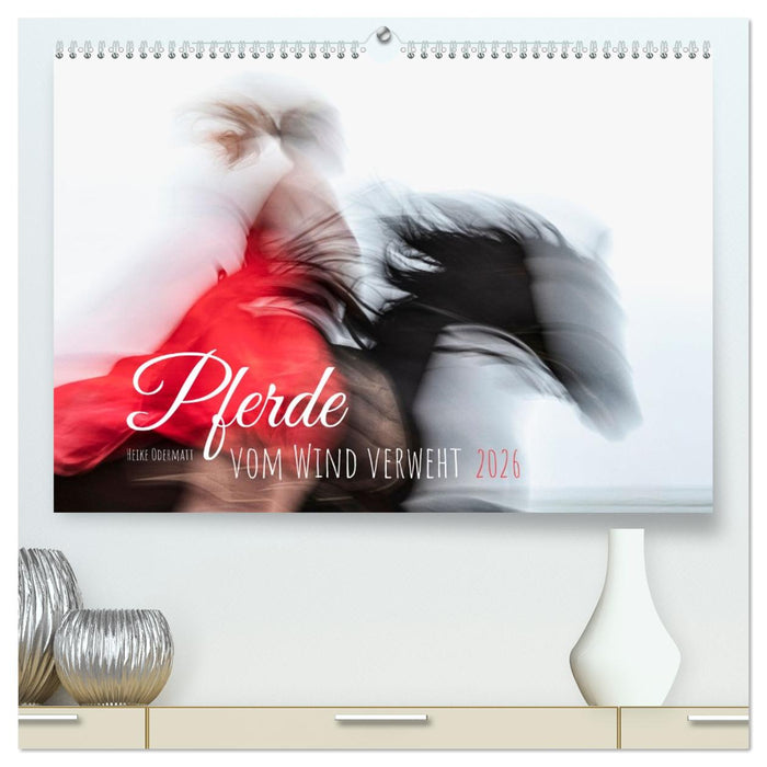 Pferde vom Wind verweht (CALVENDO Premium Wandkalender 2026)