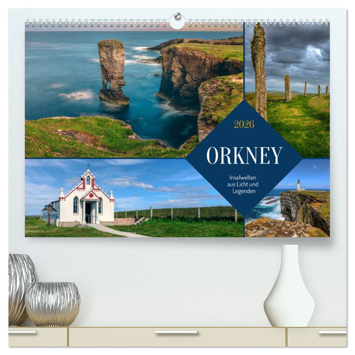 Orkney, Inselwelten aus Licht und Legenden. (CALVENDO Premium Wandkalender 2026)