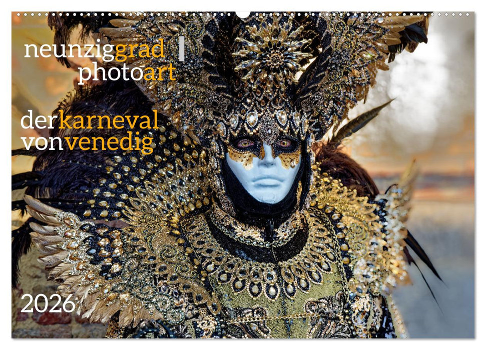 neunziggrad I photoart: der karneval von venedig (CALVENDO Wandkalender 2026)
