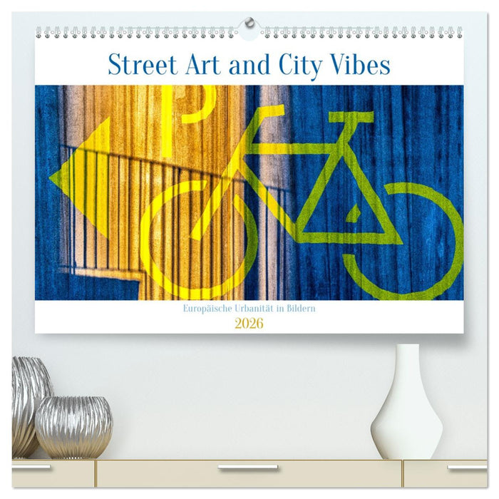 Street Art and City Vibes (CALVENDO Premium Wandkalender 2026)