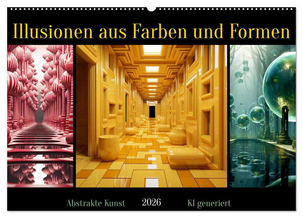 Illusionen aus Farben und Formen (CALVENDO Wandkalender 2026)