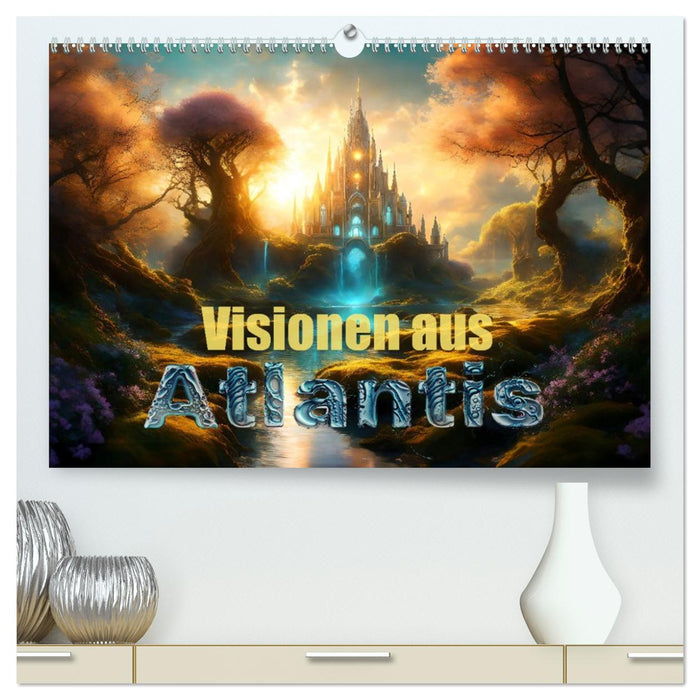 Visionen aus Atlantis (CALVENDO Premium Wandkalender 2026)
