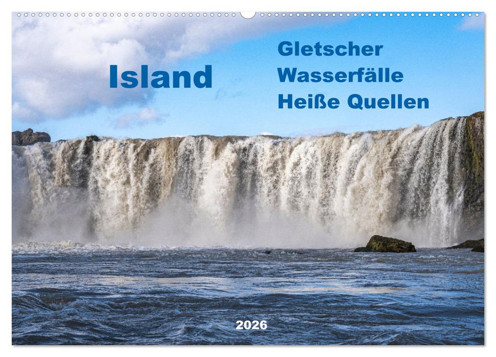 Island - Gletscher, Wasserfälle, Heiße Quellen (CALVENDO Wandkalender 2026)
