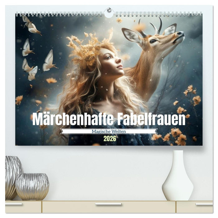 Märchenhafte Fabelfrauen (CALVENDO Premium Wandkalender 2026)