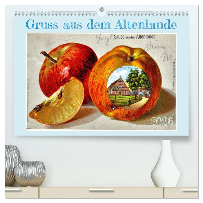 Gruss aus dem Altenlande (CALVENDO Premium Wandkalender 2026)
