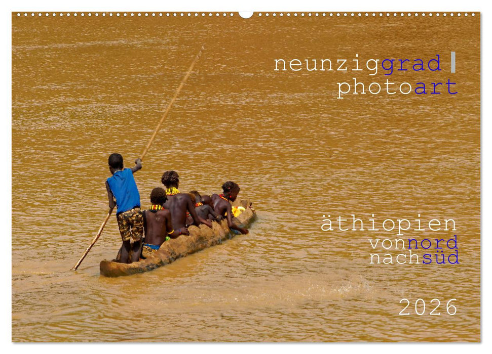 neunziggrad photoart: äthiopien von nord nach süd (CALVENDO Wandkalender 2026)