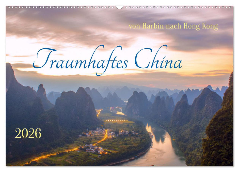 Traumhaftes China (CALVENDO Wandkalender 2026)