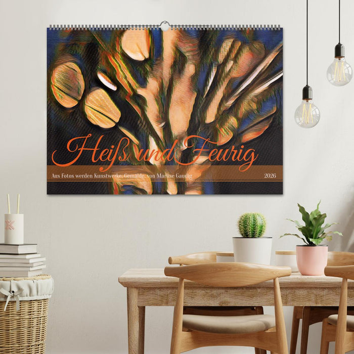 Heiß und Feurig (CALVENDO Wandkalender 2026)