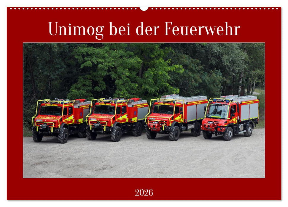 Unimog bei der Feuerwehr (CALVENDO Wandkalender 2026)