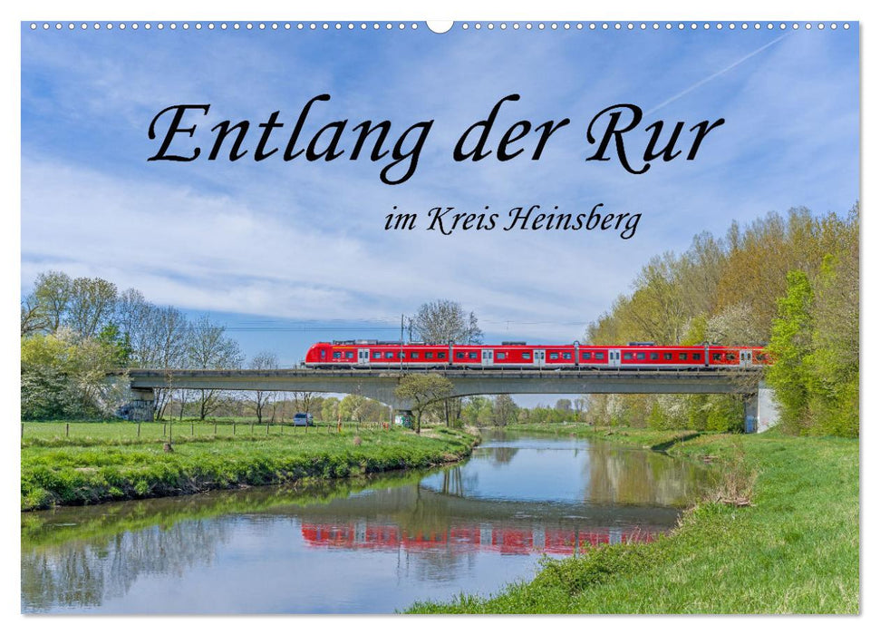 Entlang der Rur im Kreis Heinsberg (CALVENDO Wandkalender 2026)