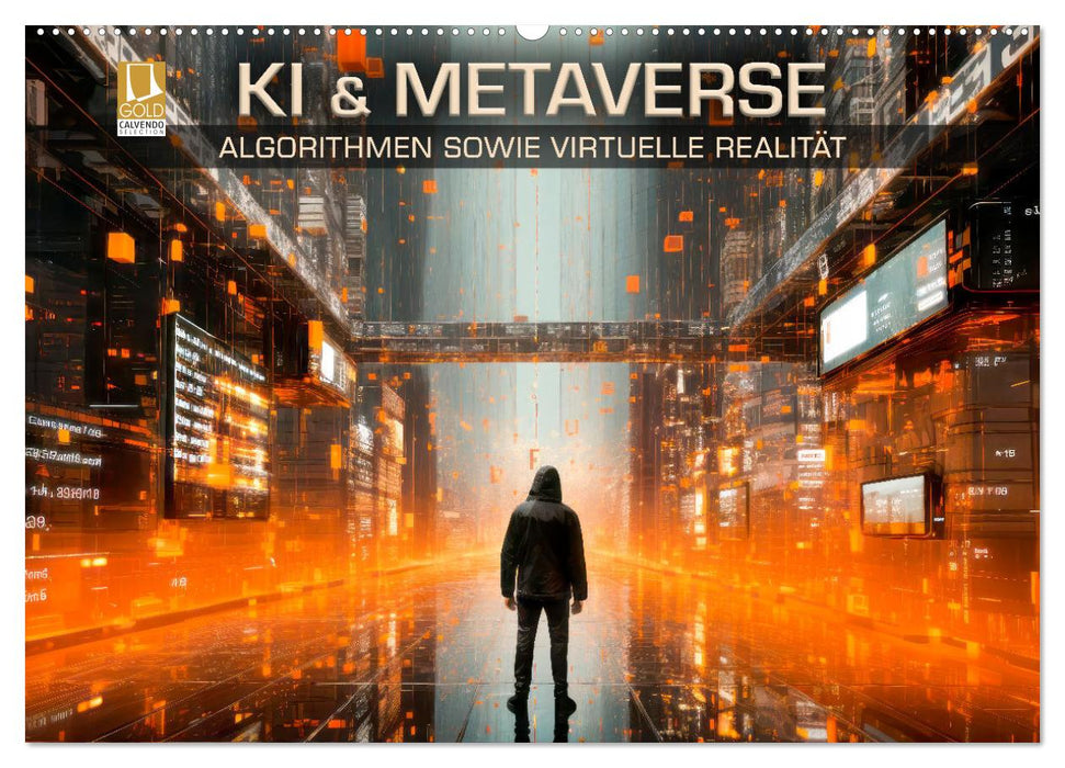 KI UND METAVERSE Algorithmen sowie virtuelle Realität (CALVENDO Wandkalender 2026)