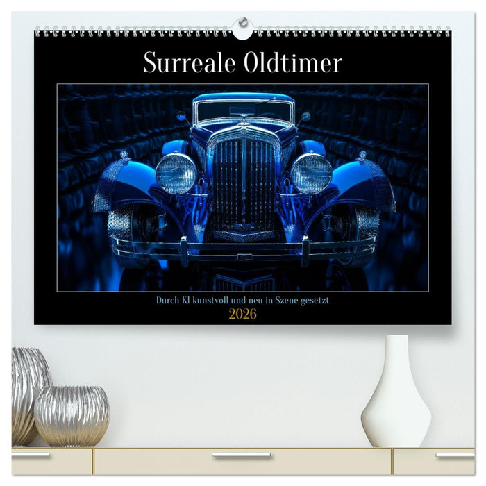 Surreale Oldtimer (CALVENDO Premium Wandkalender 2026)