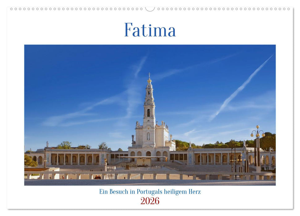 Fatima: Ein Besuch in Portugals heiligem Herz (CALVENDO Wandkalender 2026)
