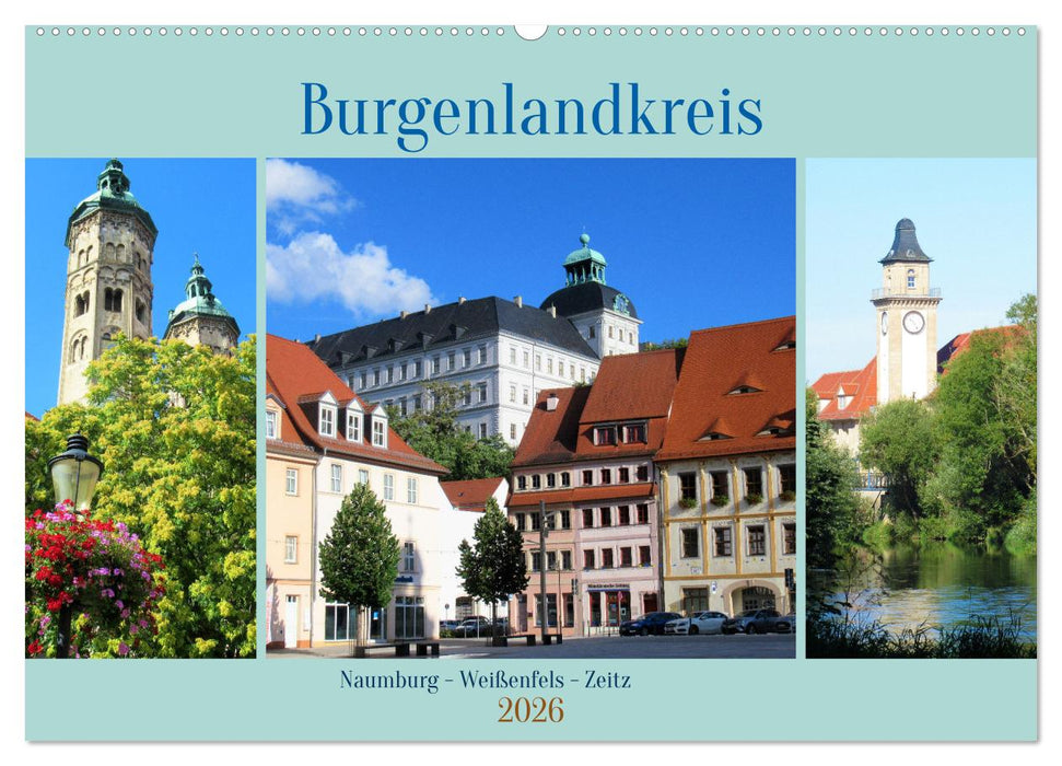 Burgenlandkreis - Naumburg, Weißenfels, Zeitz (CALVENDO Wandkalender 2026)
