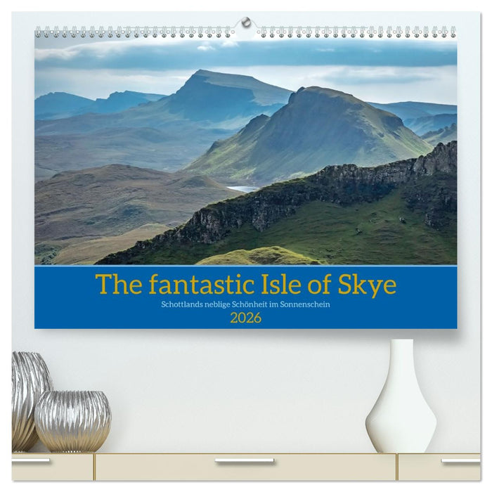 The fantastic Isle of Skye (CALVENDO Premium Wandkalender 2026)