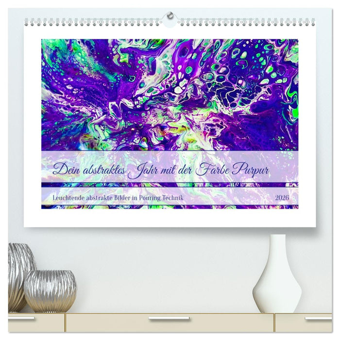 Dein abstraktes Jahr mit der Farbe Purpur (CALVENDO Premium Wandkalender 2026)