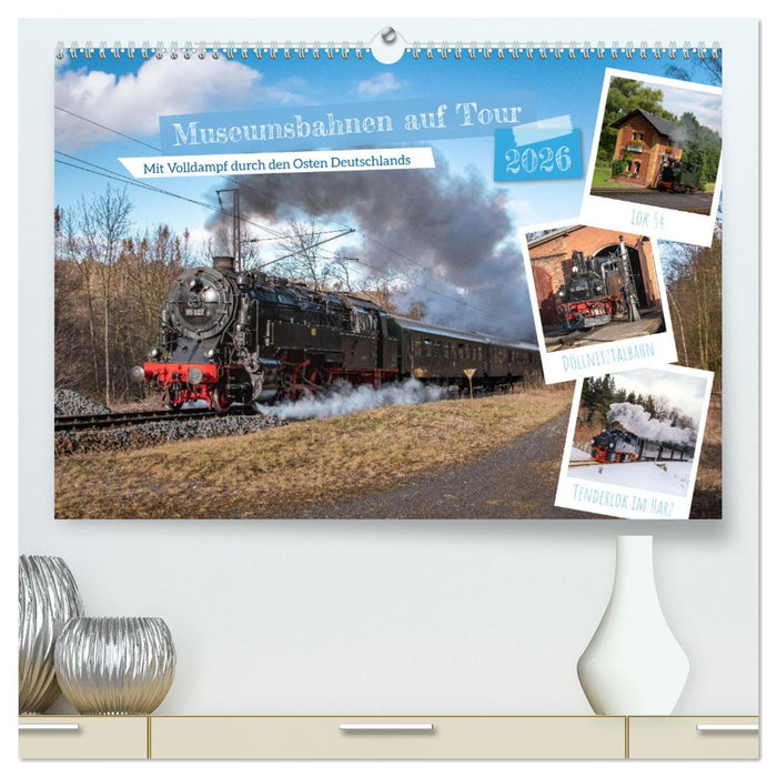 Museumsbahnen auf Tour (CALVENDO Premium Wandkalender 2026)