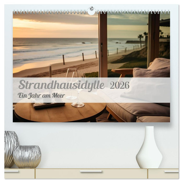Strandhausidylle (CALVENDO Premium Wandkalender 2026)