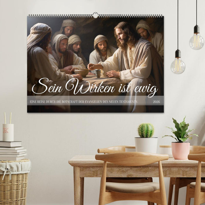 Sein Wirken ist ewig (CALVENDO Wandkalender 2026)